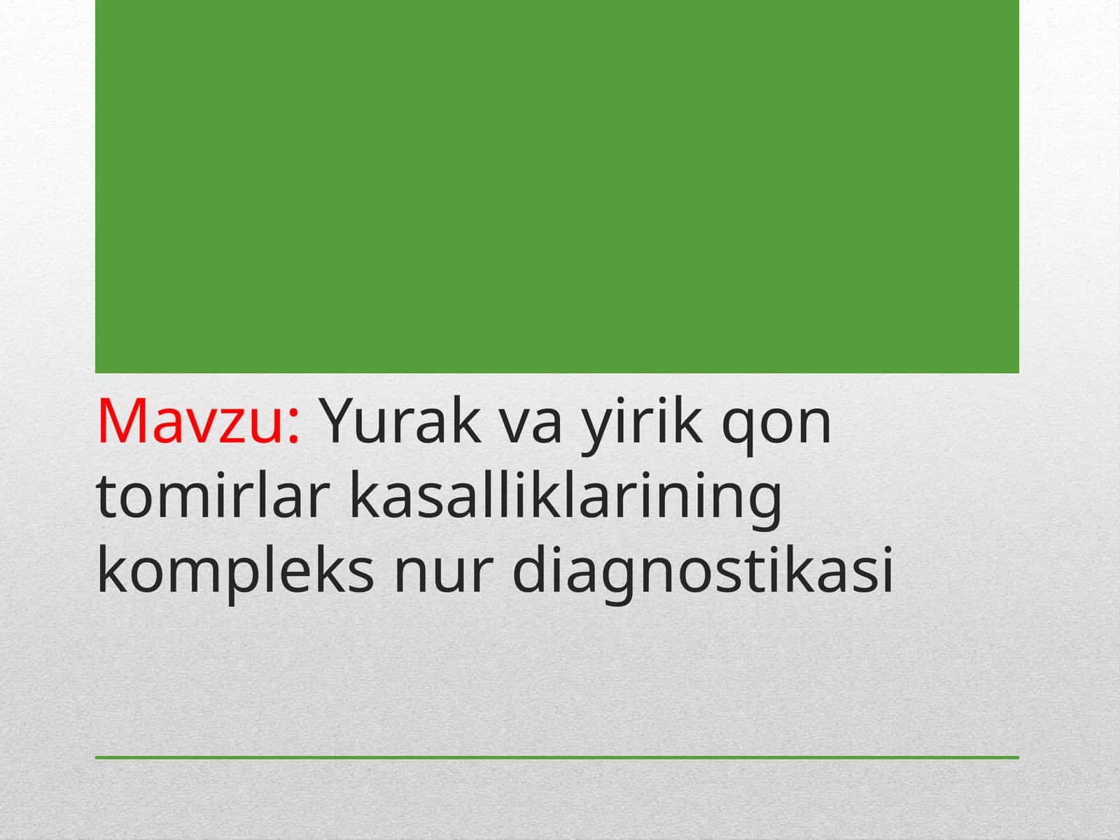Yurak va yirik qon tomirlar kasalliklarining kompleks nur diagnostikasi