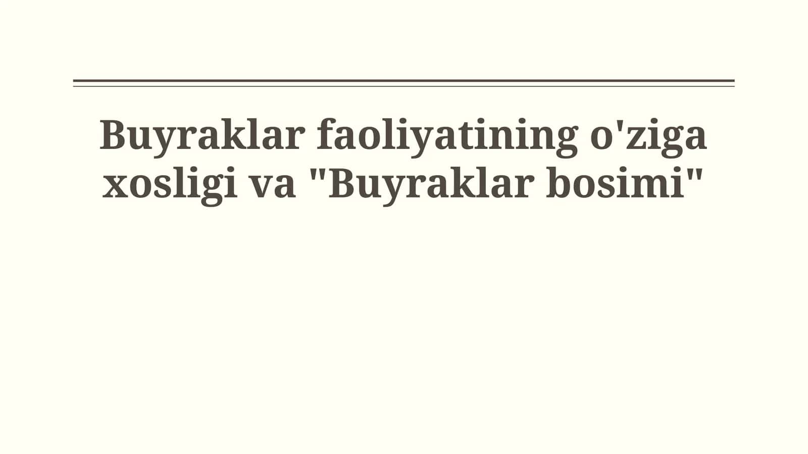 Buyraklar faoliyatining o'ziga xosligi va "Buyraklar bosimi"