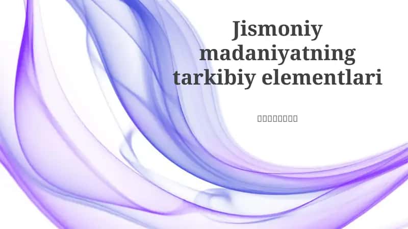 Jismoniy madaniyatning tarkibiy elementlari
