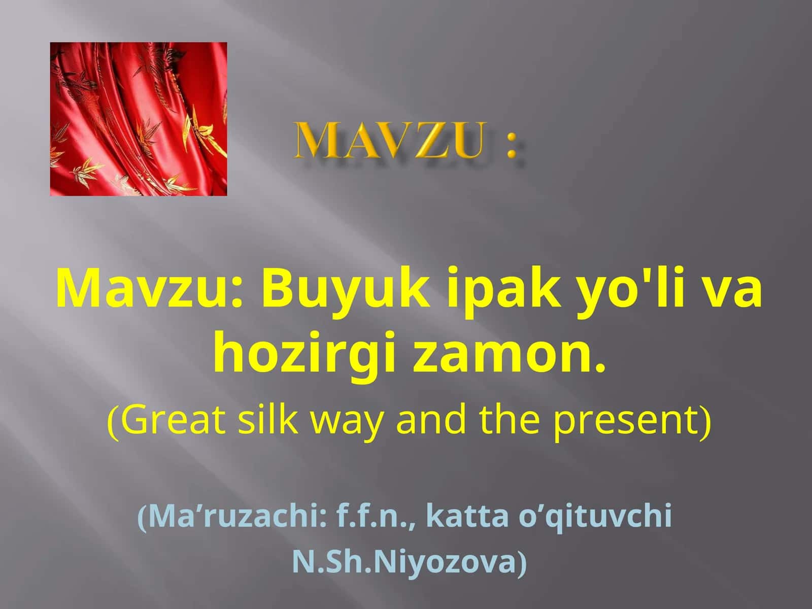 Buyuk ipak yo'li va hozirgi zamon