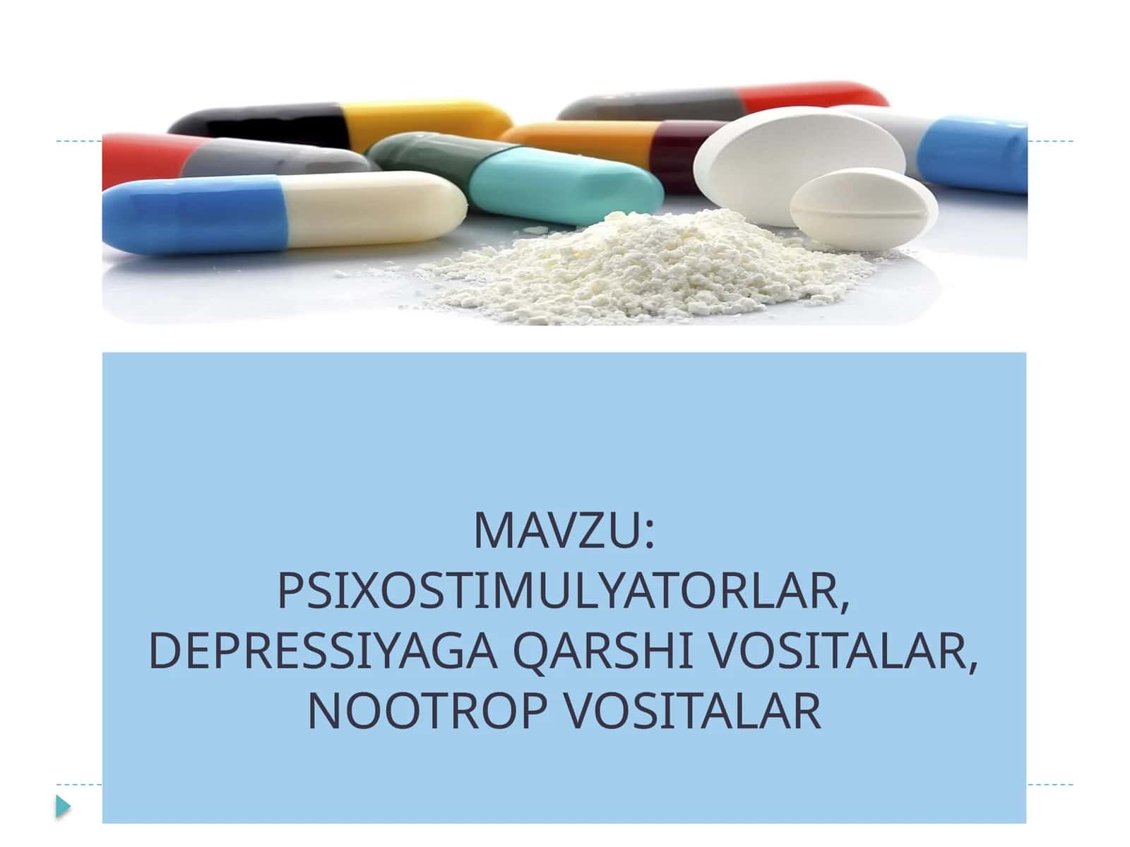 PSIXOSTIMULYATORLAR, DEPRESSIYAGA QARSHI VOSITALAR, NOOTROP VOSITALAR
