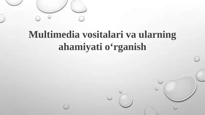 Multimedia vositalarivaularningahamiyatio‘rganish