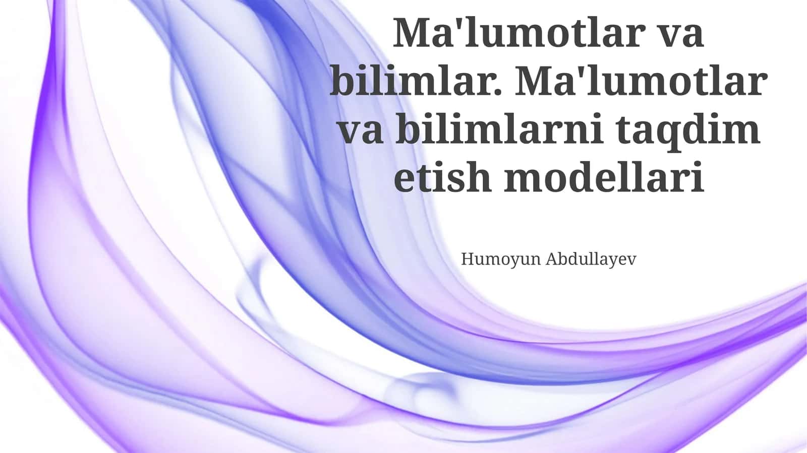 Ma'lumotlar va bilimlar. Ma'lumotlar va bilimlarni taqdim etish modellari