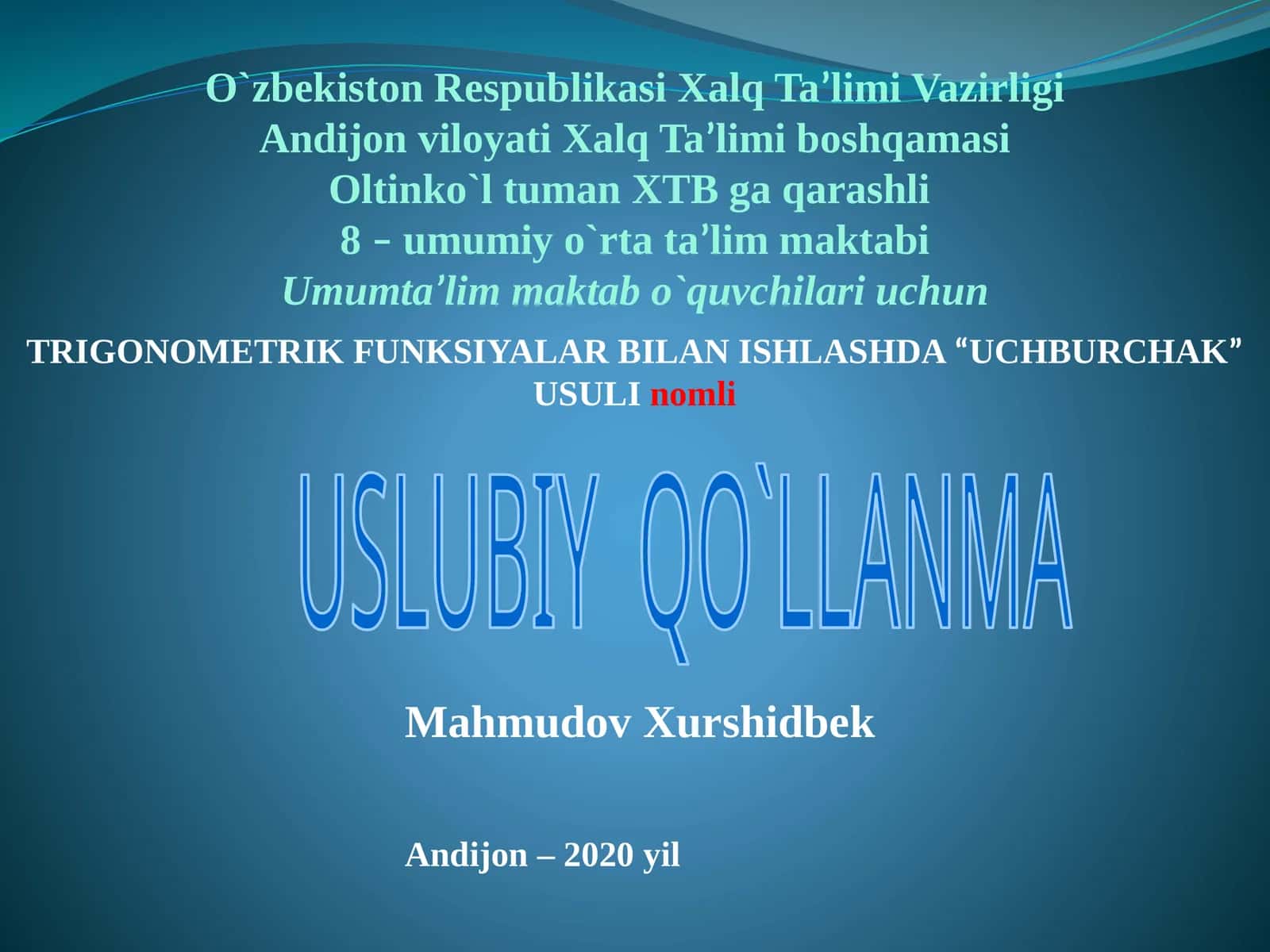 TRIGONOMETRIK FUNKSIYALAR BILAN ISHLASHDA“UCHBURCHAK”USULI