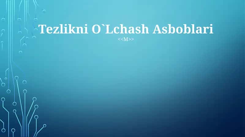 Tezlikni O'lchash Asboblari