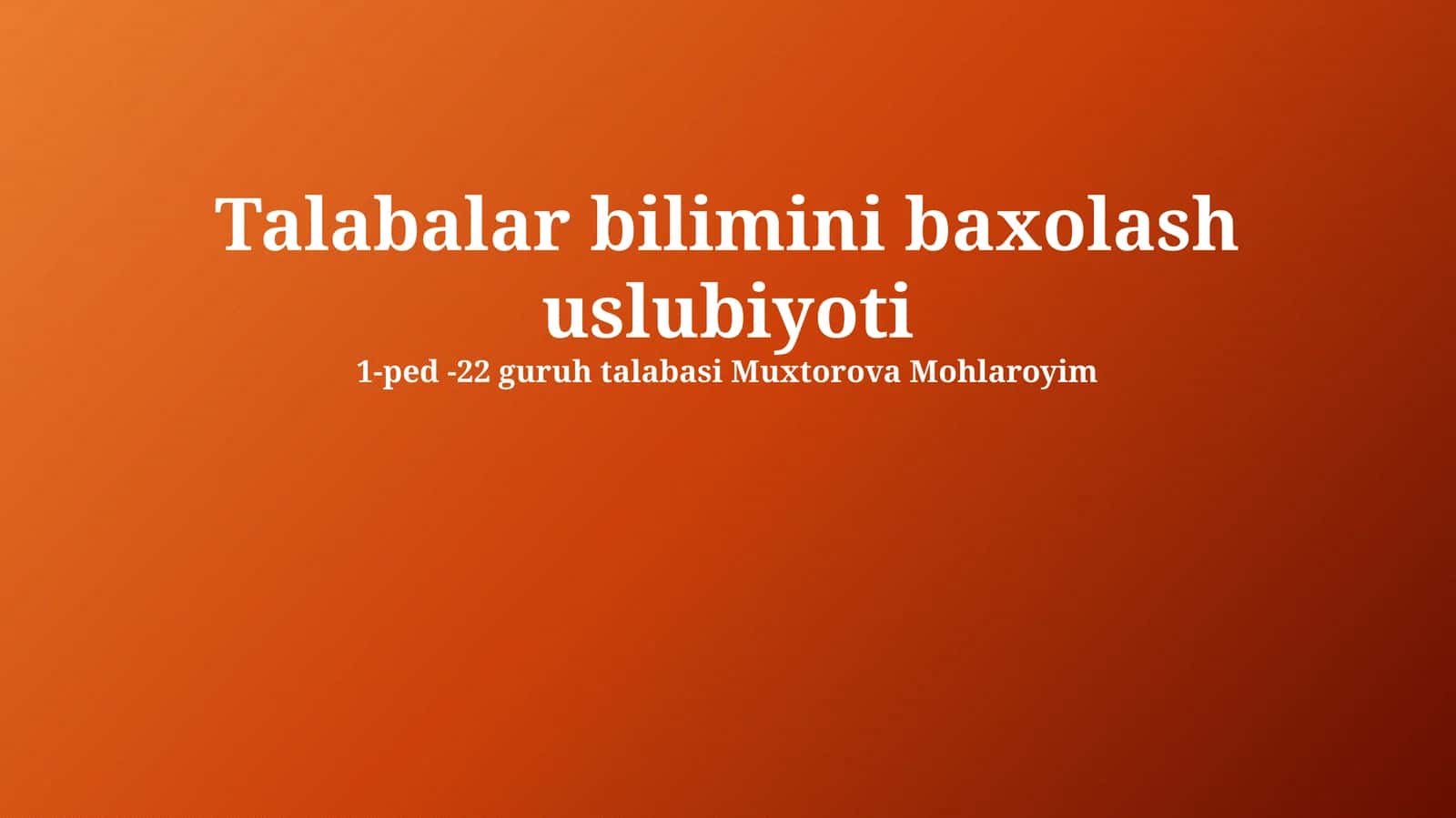 Talabalar bilimini baxolash uslubiyoti