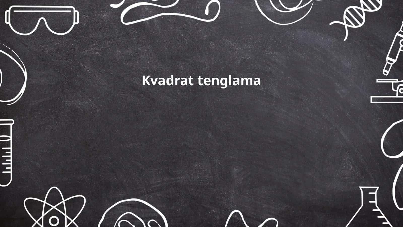 Kvadrat tenglama