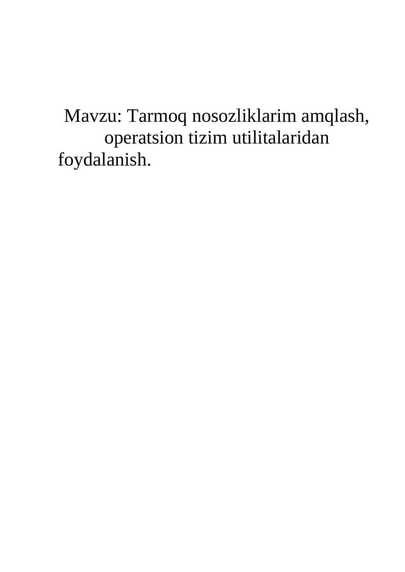 Tarmoq Nosozliklari va ularni bartaraf etish usullari