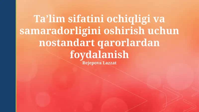 Ta'lim sifatini oshirishda nostandart yechimlar