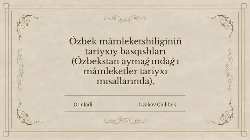 Ózbek mámleketshiliginiń tariyxıy basqıshları (Ózbekstan aymaǵındaǵı mámleketler tariyxı mısallarında)
