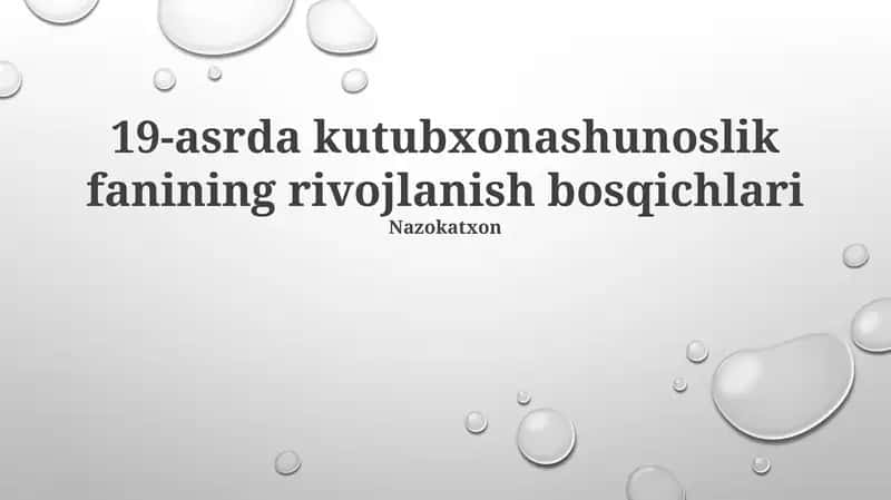 19-asrda kutubxonashunoslik fanining rivojlanish bosqichlari
