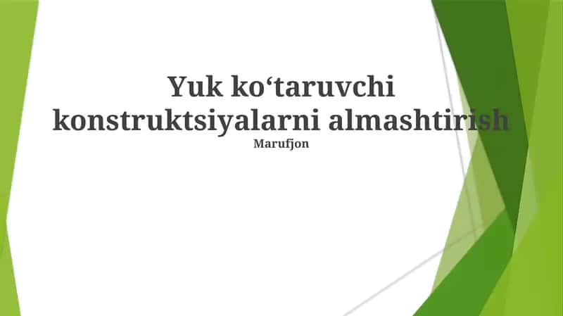 Yuk ko‘taruvchi konstruktsiyalarni almashtirish