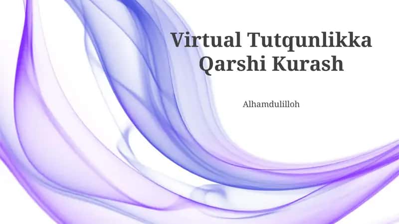 Virtual Tutqunlikka Qarshi Kurash