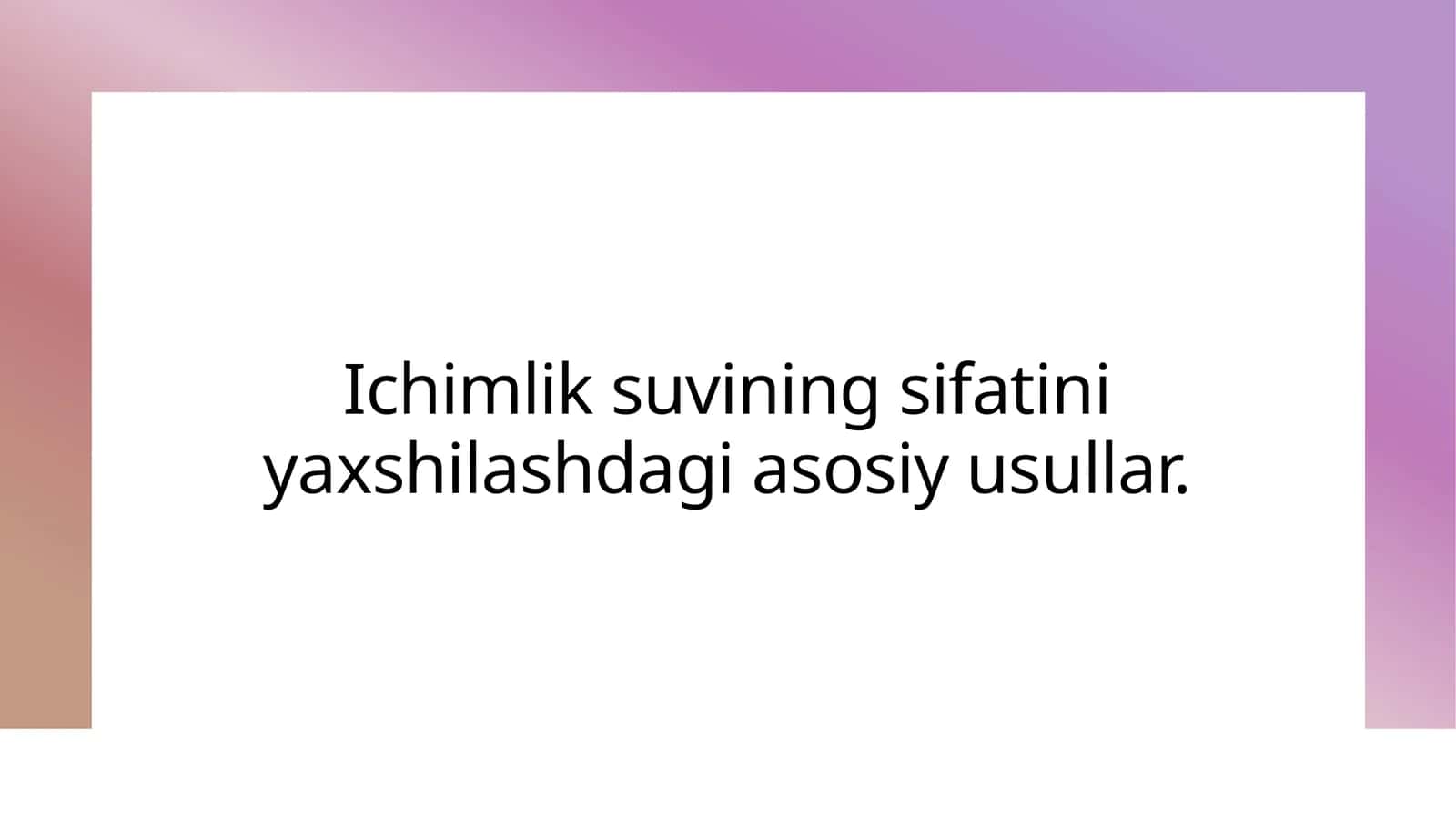 Ichimlik suvinining sifati va ahamiyati