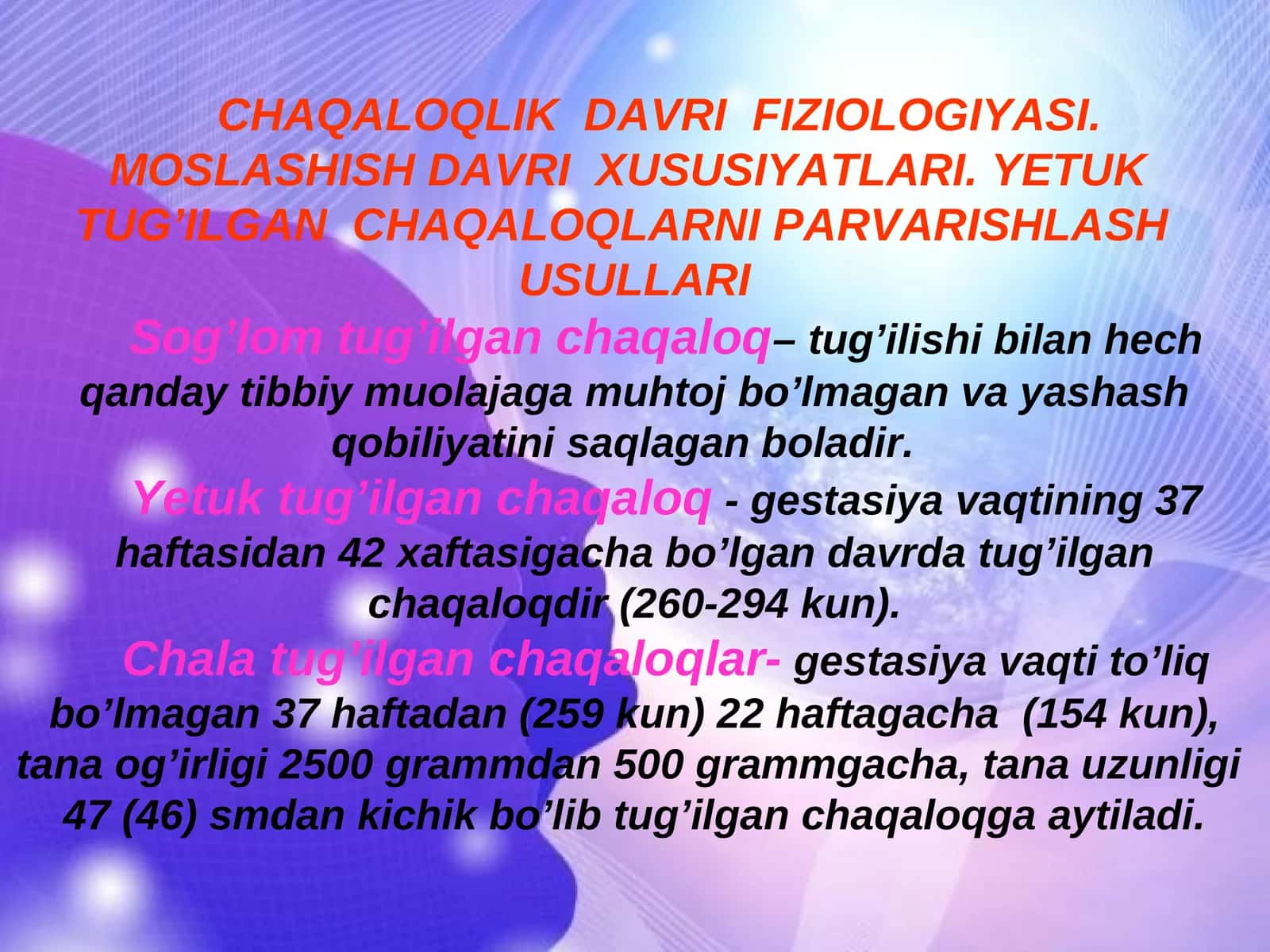 CHAQALOQLIK DAVRI FIZIOLOGIYASI. MOSLASHISH DAVRI XUSUSIYATLARI. YETUK TUG’ILGAN CHAQALOQLARNI PARVARISHLASH USULLARI