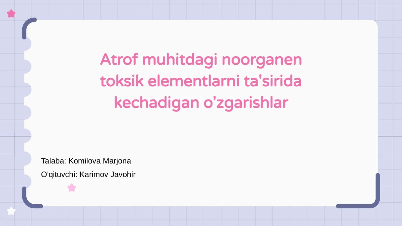 Atrof muhitdagi noorganen toksik elementlarni ta'sirida kechadigan o'zgarishlar