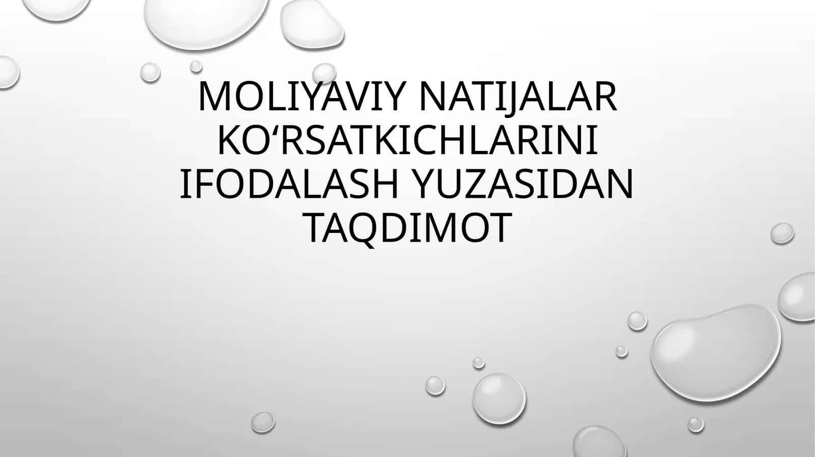 Moliyaviy natijalarni ko'rsatkichlarini ifodalash yuzasidan taqdimot