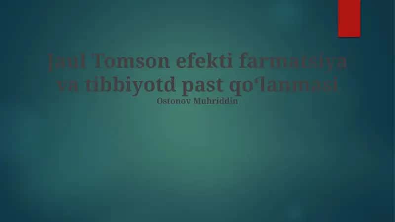 Joule-Tomson effekti farmatsiya va tibbiyotd past qoʻlanmasi