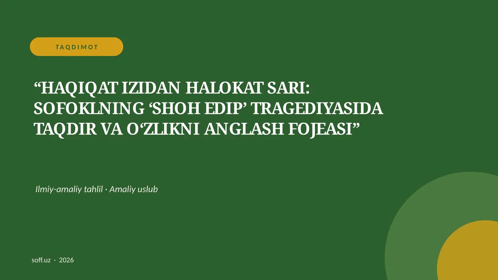 HAQIQAT IZIDAN HALOKAT SARI: SOFOKLNING ‘SHOH EDIP’ TRAGEDIYASIDA TAQDIR VA O‘ZLIKNI ANGLASH FOJEASI