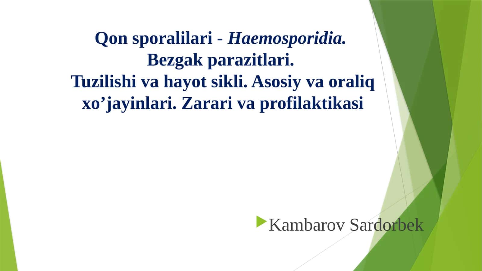 Qon sporalilari -Haemosporidia.Bezgak parazitlari.Tuzilishi va hayot sikli. Asosiy va oraliq xo’jayinlari. Zarari va profilaktikasi
