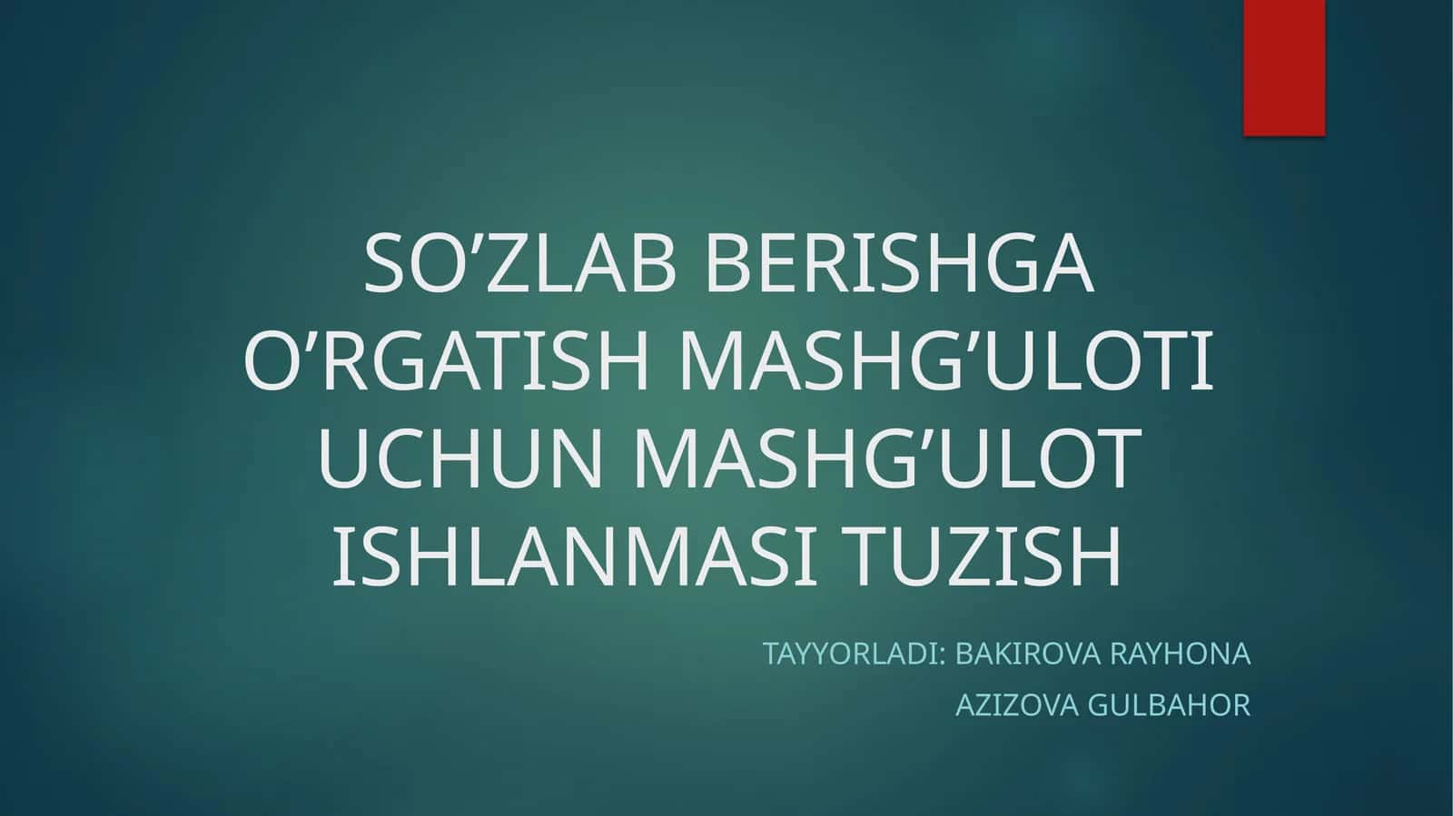 SO’ZLAB BERISHGA O’RGATISH MASHG’ULOTI UCHUN MASHG’ULOT ISHLANMASI TUZISH TAYYORLADI