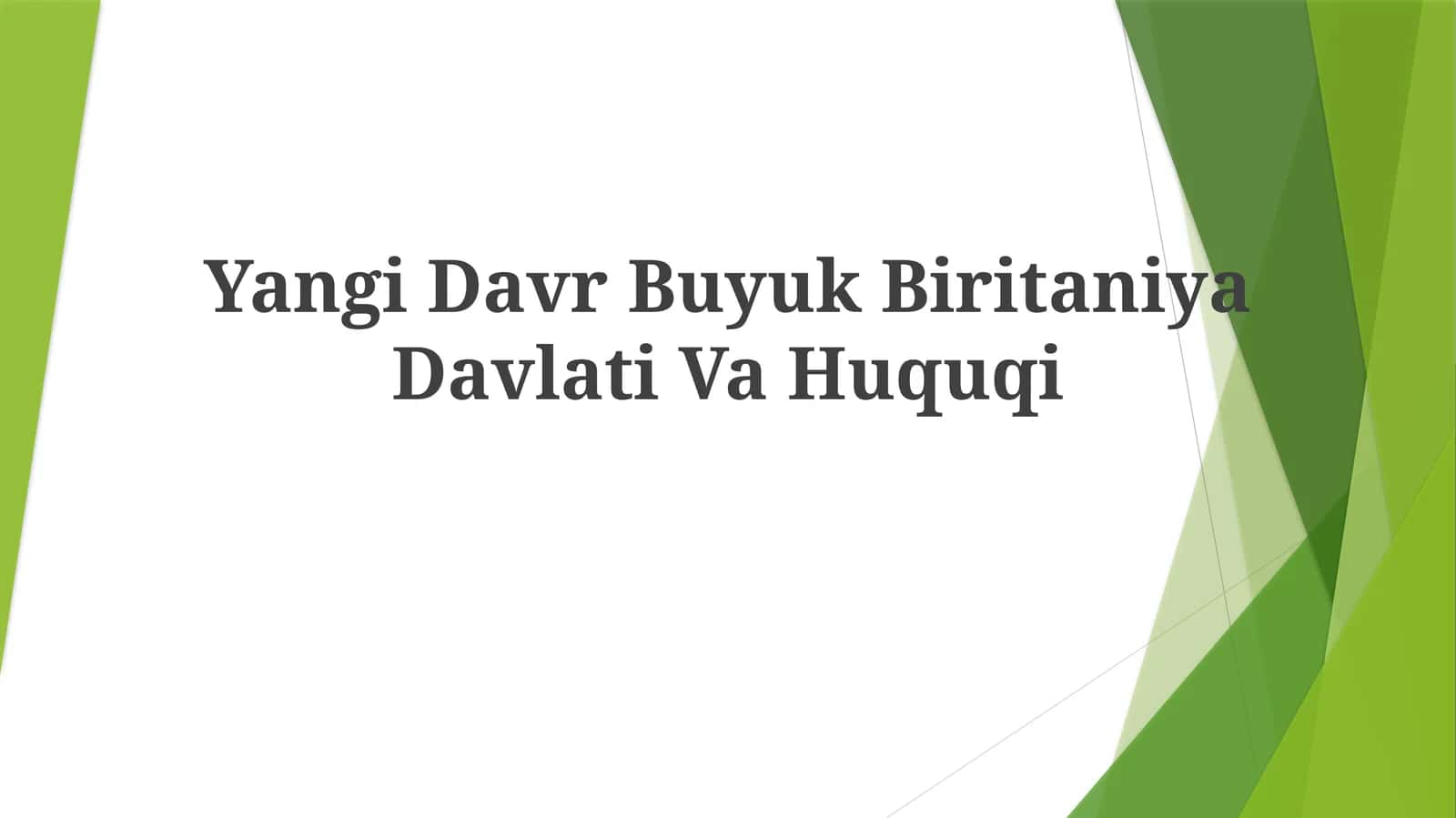 Yangi Davr Buyuk Biritaniya DavlatiVaHuquqi