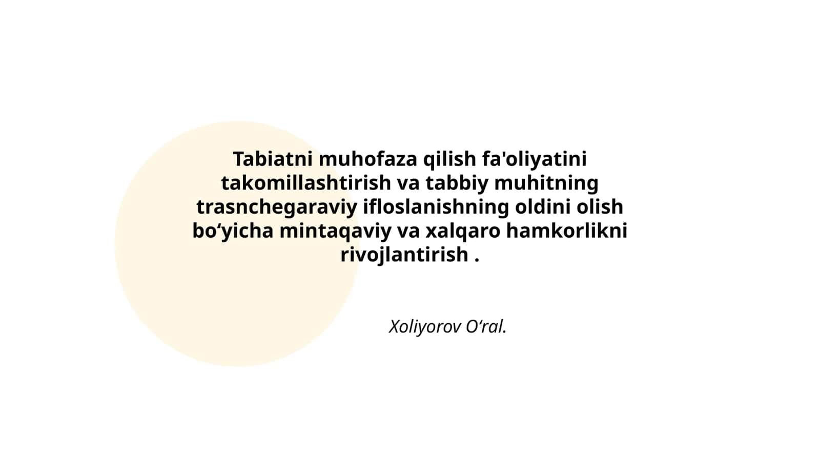 Tabiatni muhofaza qilish fa'oliyatini takomillashtirish va tabbiy muhitning trasnchegaraviy ifloslanishning oldini olish boʻyicha mintaqaviy va xalqaro hamkorlikni rivojlantirish