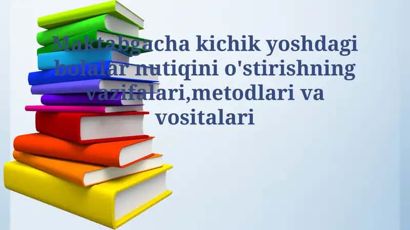 Maktabgacha yoshdagi bolalar nutqini o'stirish