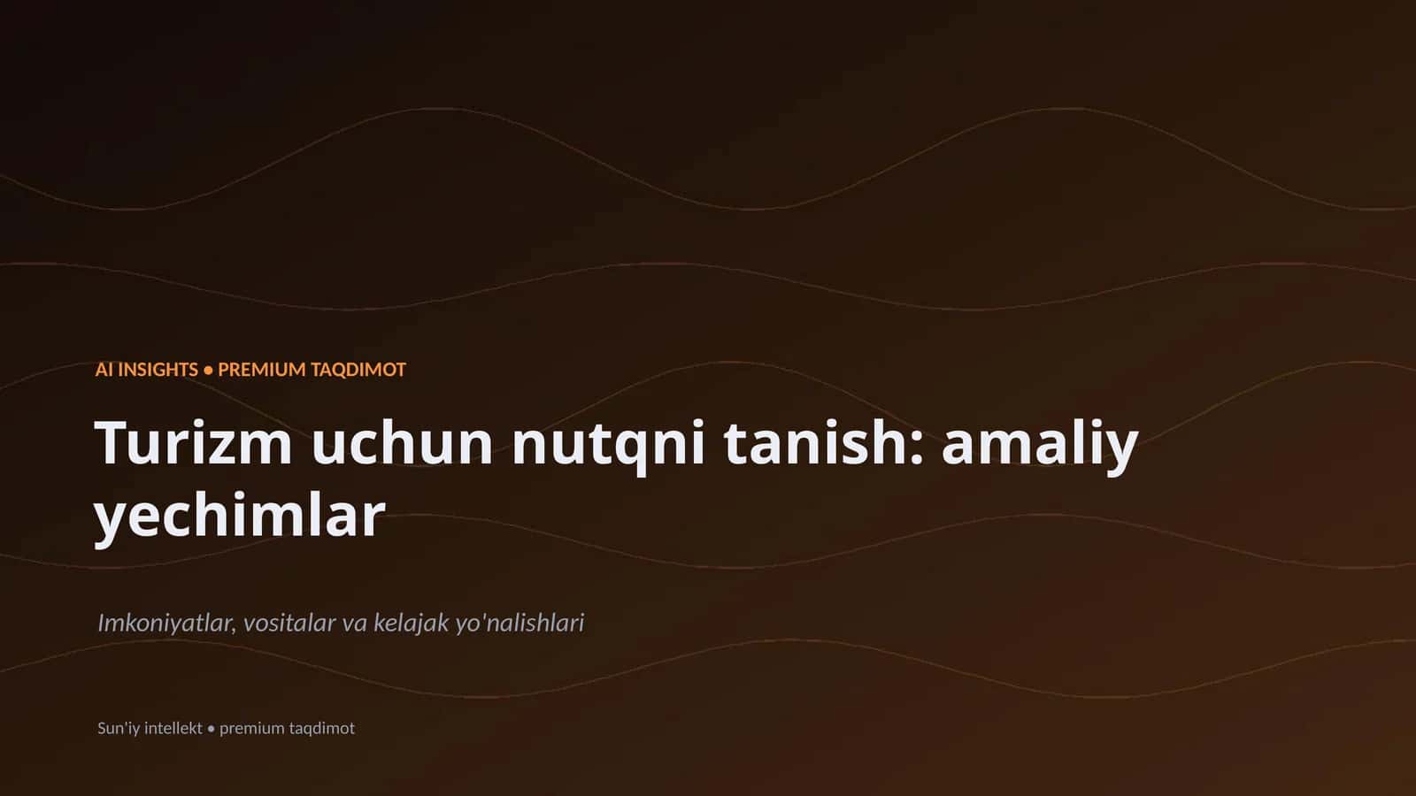 Turizm uchun nutqni tanish: amaliy yechimlar