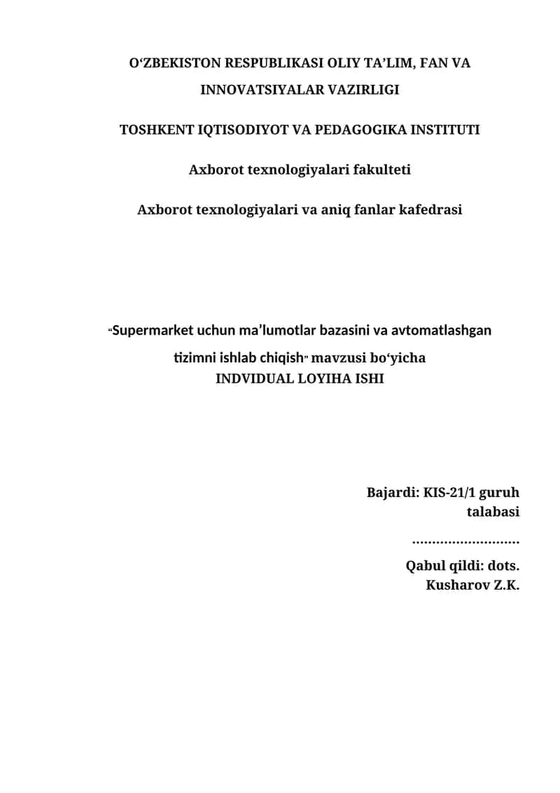 "Supermarket uchun ma’lumotlar bazasini va avtomatlashgan tizimni ishlab chiqish"