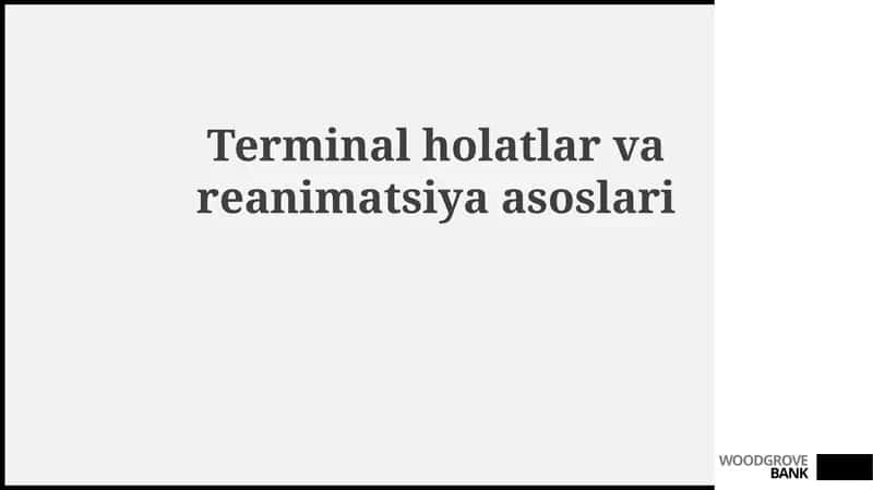Terminal holatlar va reanimatsiya asoslari