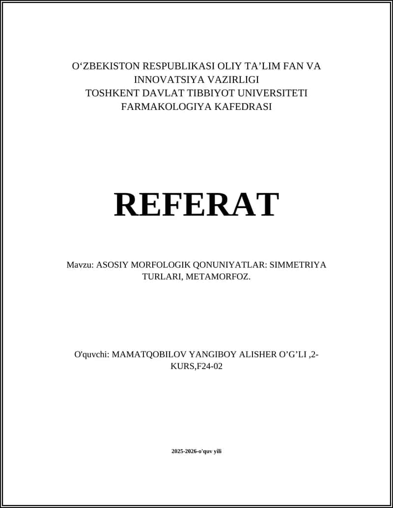 ASOSIY MORFOLOGIK QONUNIYATLAR: SIMMETRIYA TURLARI, METAMORFOZ
