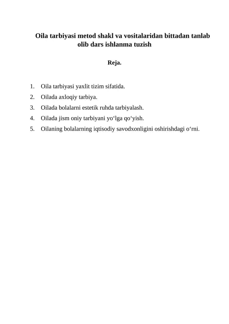 Oila tarbiyasi metod shakl va vositalaridan bittadan tanlab olib dars ishlanma tuzish