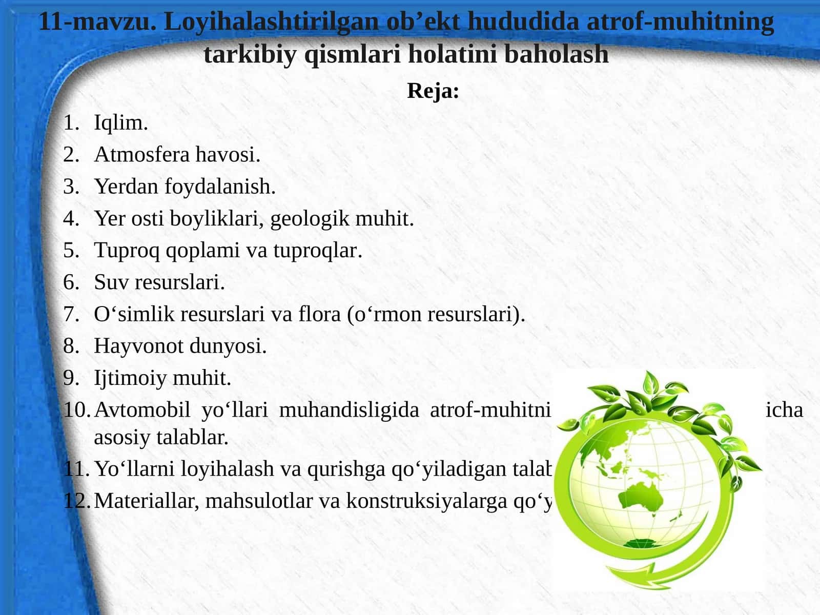 Loyihalashtirilgan ob’ekt hududida atrof-muhitning tarkibiy qismlari holatini baholash