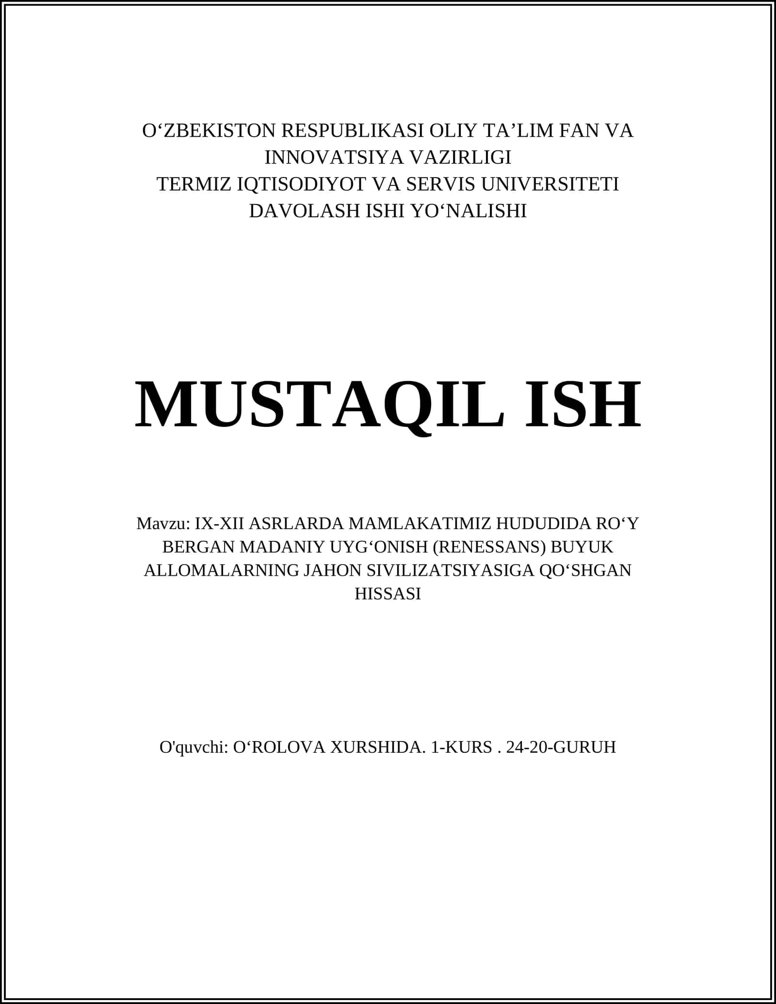 IX-XII ASRLARDA MAMLAKATIMIZ HUDUDIDA ROʻY BERGAN MADANIY UYGʻONISH (RENESSANS) BUYUK ALLOMALARNING JAHON SIVILIZATSIYASIGA QOʻSHGAN HISSASI