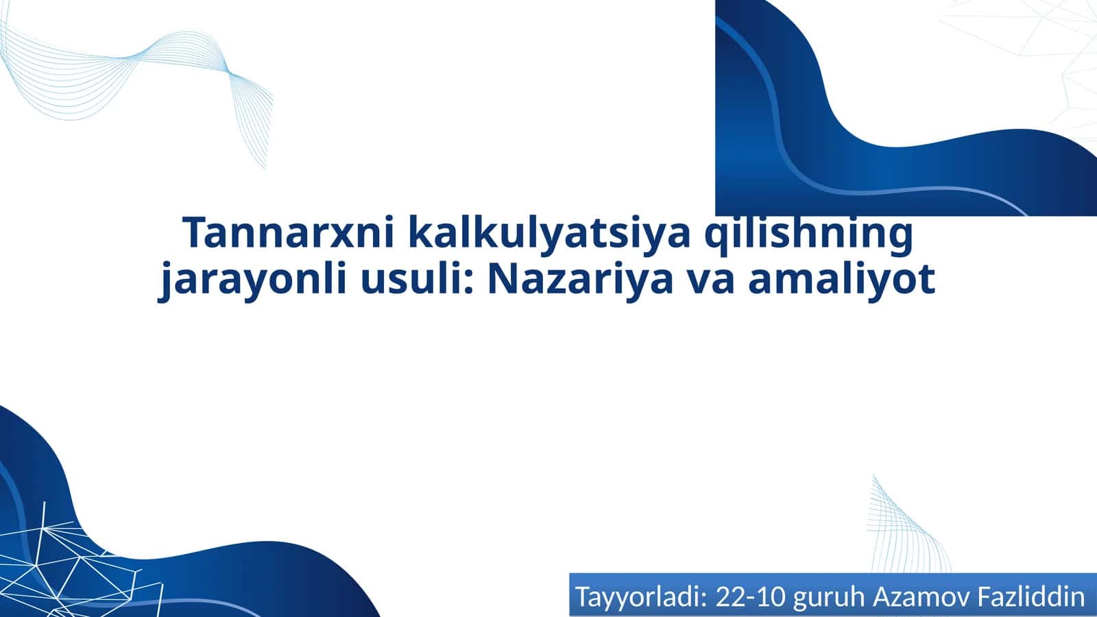 Tannarxni kalkulyatsiya qilishning jarayonli usuli: Nazariya va amaliyot