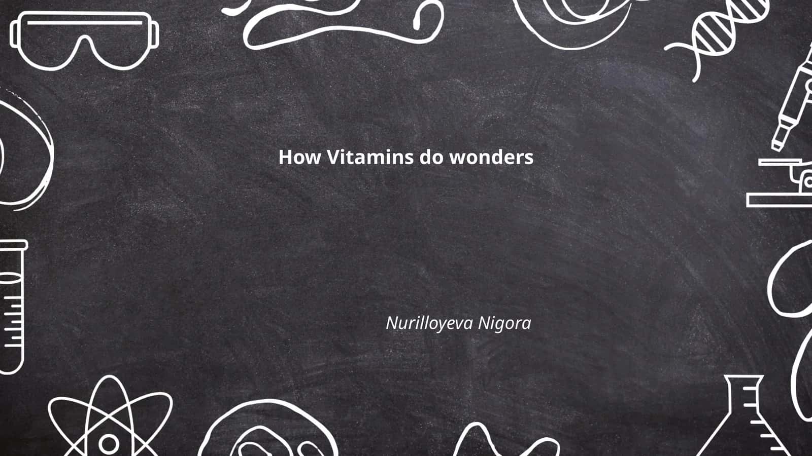 How Vitamins do wonders