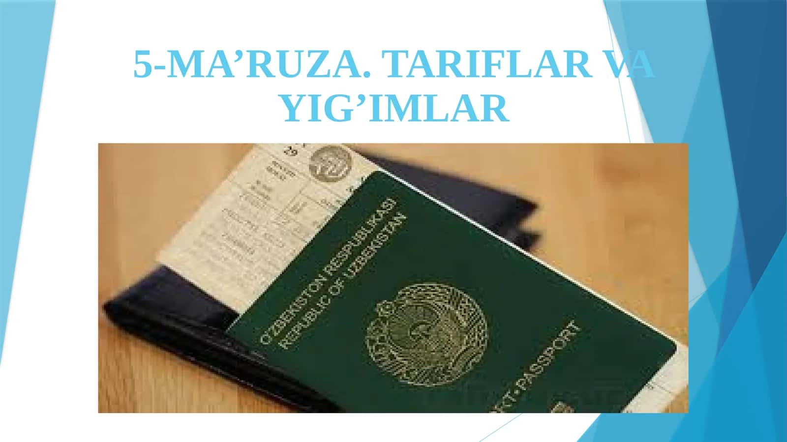 5-MA’RUZA. TARIFLAR VA YIG’IMLAR