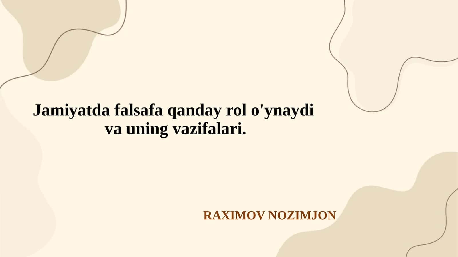 Jamiyatda falsafa qanday rol o'ynaydi va uning vazifalari.