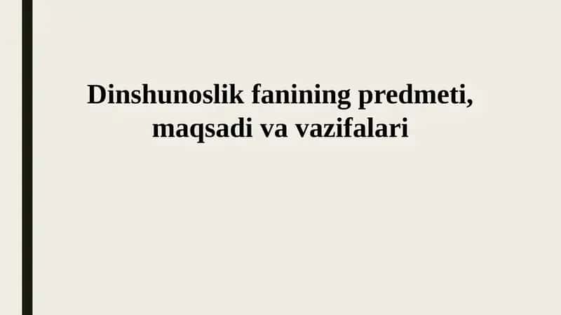 Dinshunoslik fanining predmeti, maqsadi va vazifalari