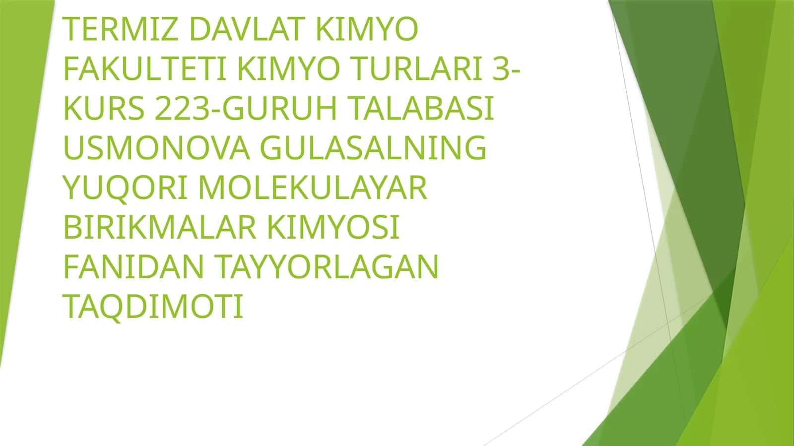 Yuqori molekulyar birikmalar kimyosi fanidan tayyorlagan taqdimoti