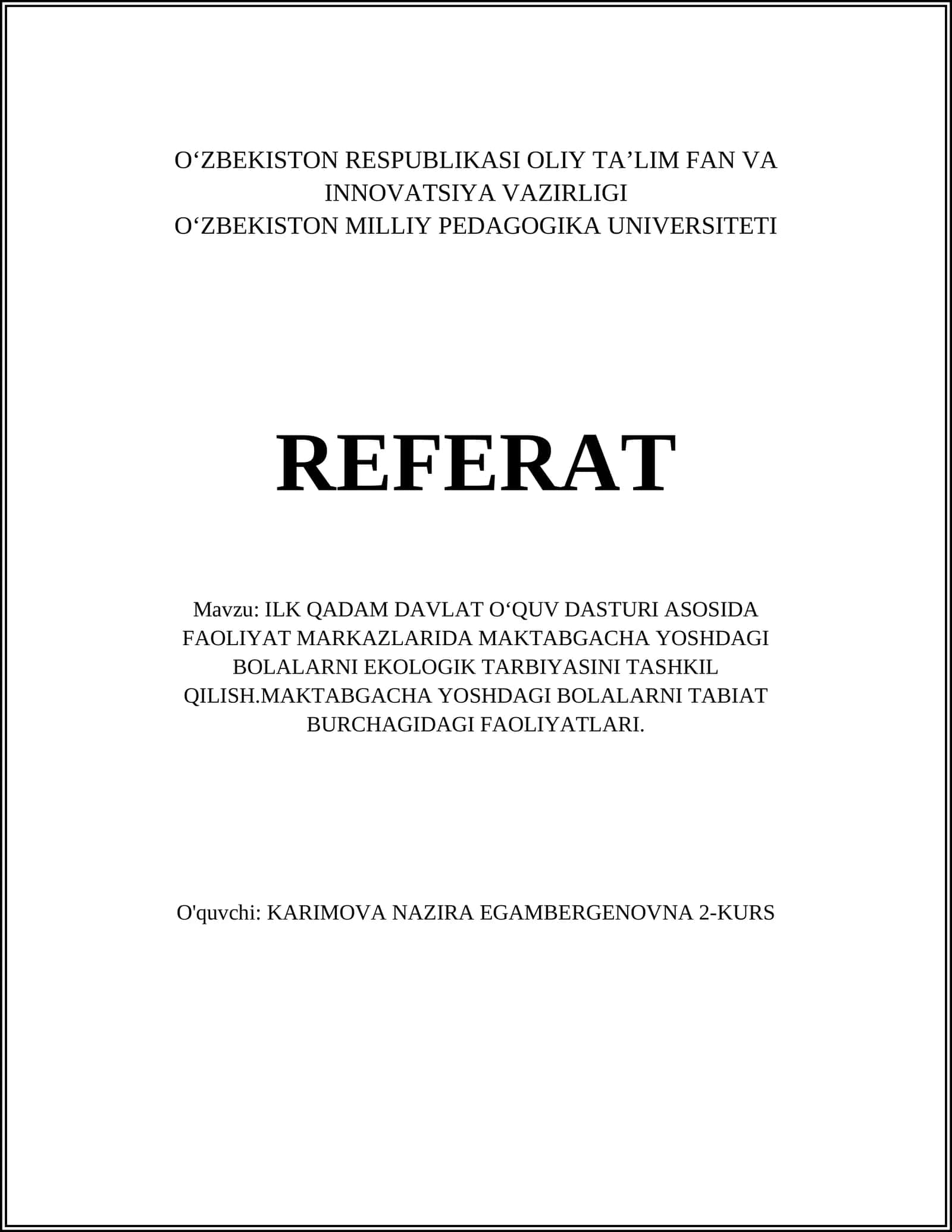 ILK QADAM DAVLAT O‘QUV DASTURI ASOSIDA FAOLIYAT MARKAZLARIDA MAKTABGACHA YOSHDAGI BOLALARNI EKOLOGIK TARBIYASINI TASHKIL QILISH