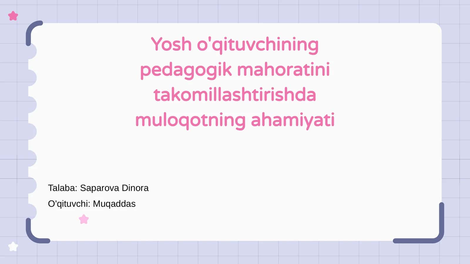 Yosh o'qituvchining pedagogik mahoratini takomillashtirishda muloqotning ahamiyati