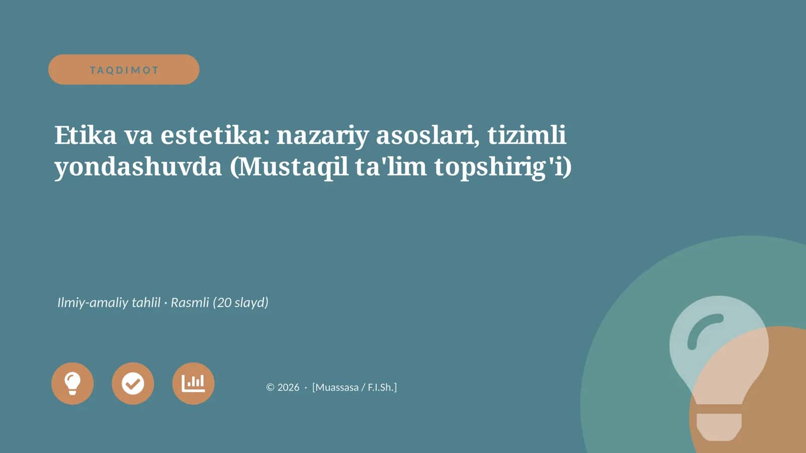 Etika va estetika: nazariy asoslari, tizimli yondashuvda (Mustaqil ta'lim topshirig'i)