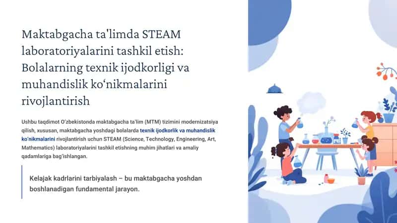 Maktabgacha ta'limda STEAM laboratoriyalarini tashkil etish: Bolalarning texnik ijodkorligi va muhandislik ko‘nikmalarini rivojlantirish