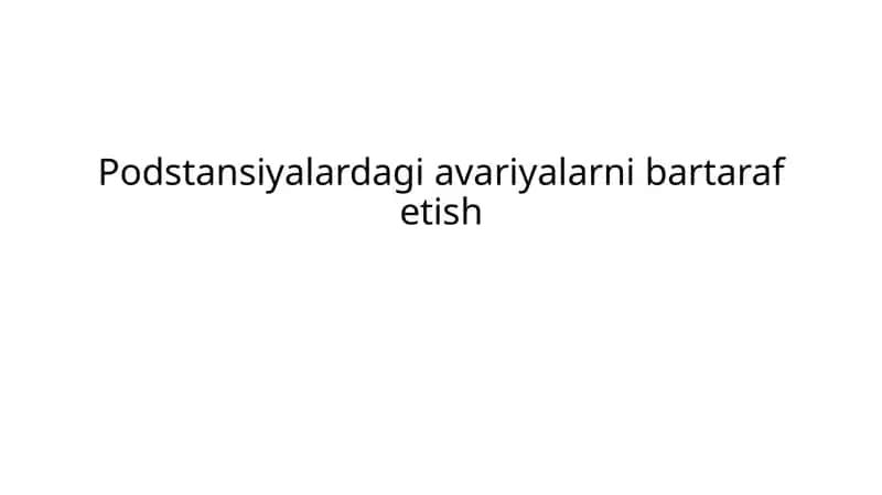 Podstansiyalardagi avariya larni bartaraf etish