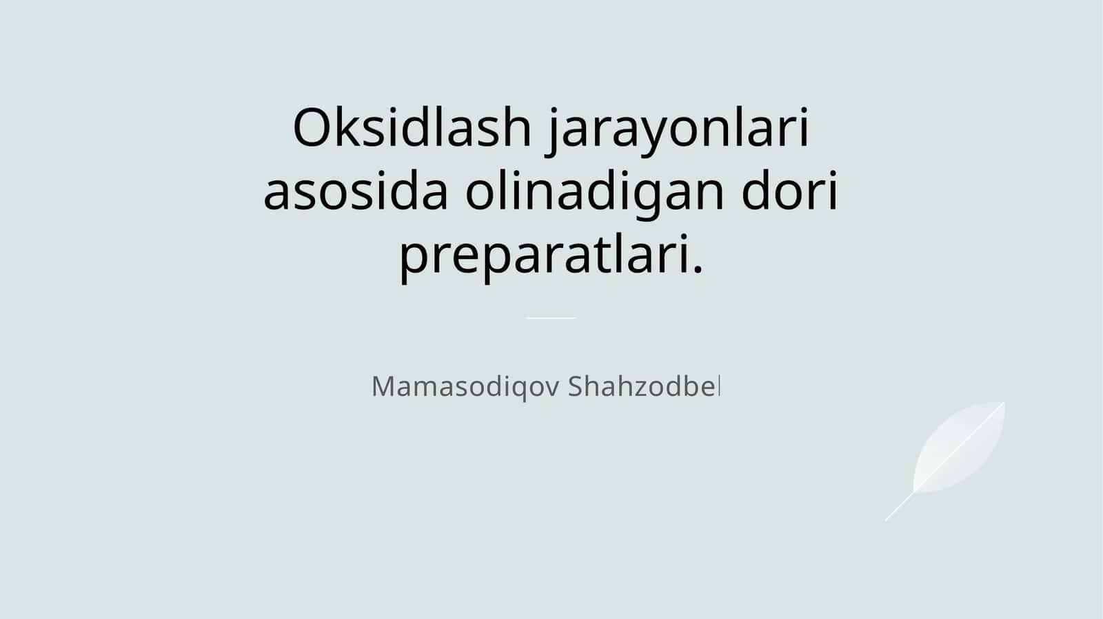 Oksidlanish jarayonlari asosida olinadigan dori preparatlari