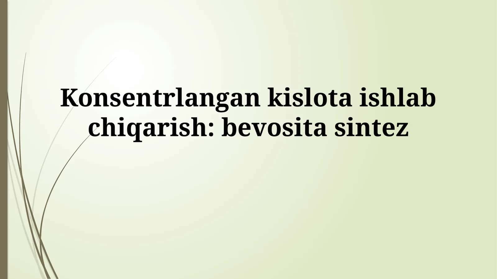 Konsentrlangan kislota ishlab chiqarish:bevositasintez