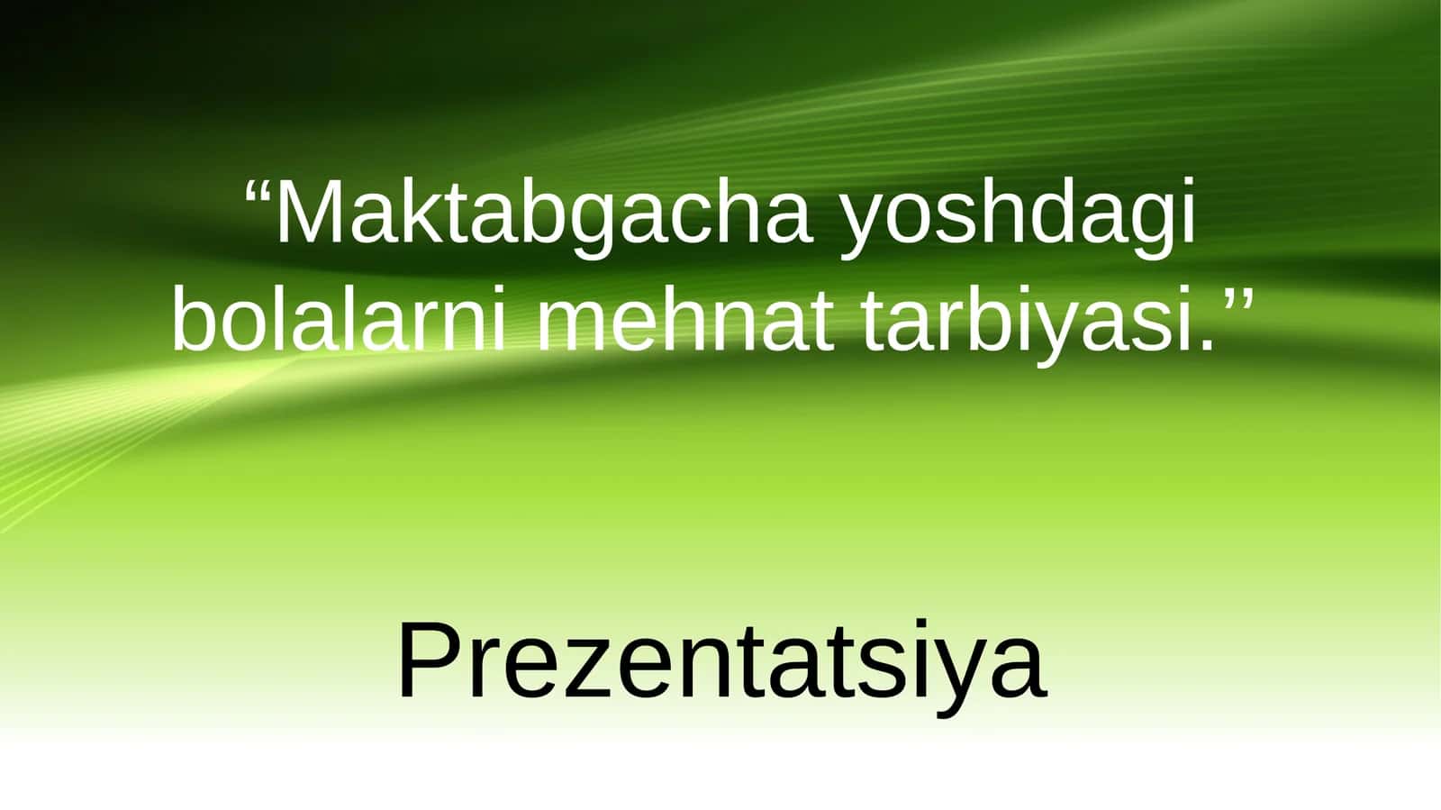 Maktabgacha yoshdagi bolalarni mehnat tarbiyasi