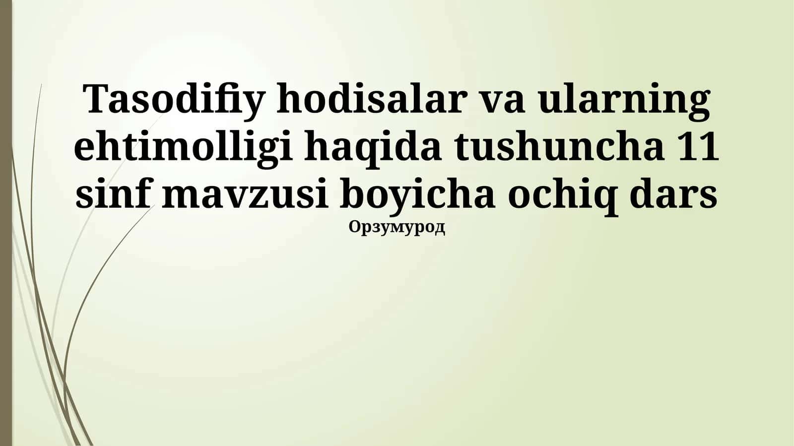 Tasodifiy Hodisalar va ularning ehtimolligi